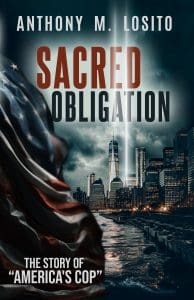 , Tony Losito with Sacred Obligation, The True Story of America's Cop