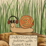 Understanding autism with Rupert the Snail