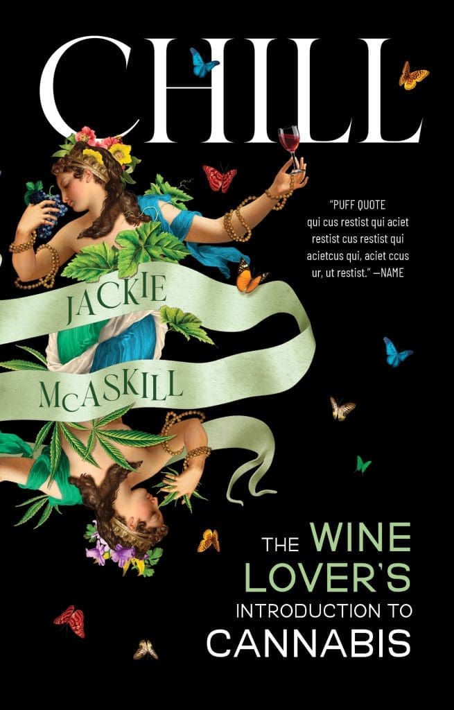 Chill The Wine Lover's Introduction to Cannabis by Jackie McAskill